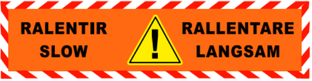 Banderole horizontale Teintée masse 2000X500 "RALENTIR" ! FR-EN-IT-DE #MONTEE BANHTM007-M